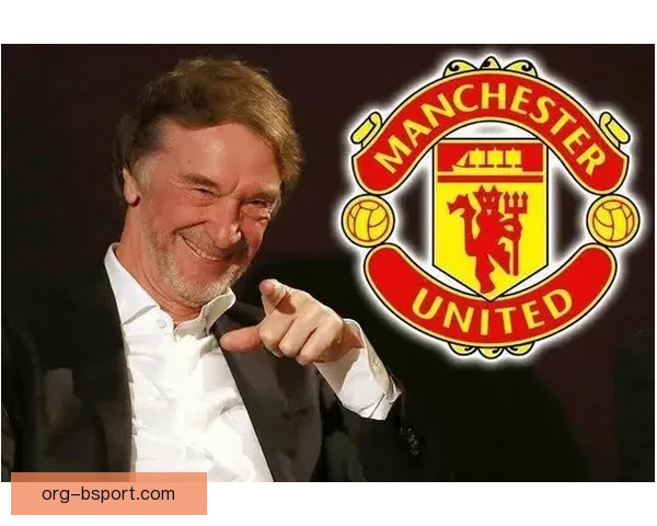 拉特克利夫正式全面接管曼联足球运营权 开启新纪元